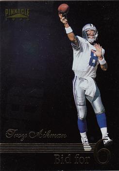 Troy Aikman Dallas Cowboys 1996 Pinnacle NFL Bid for 6 Foil #183